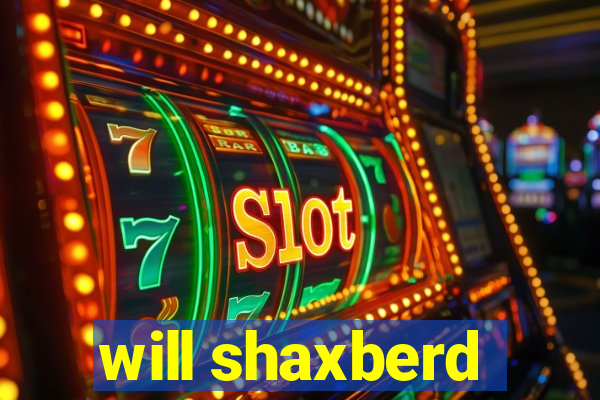 will shaxberd