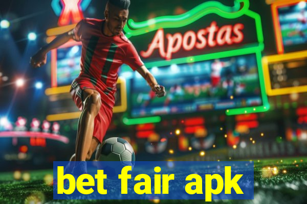 bet fair apk