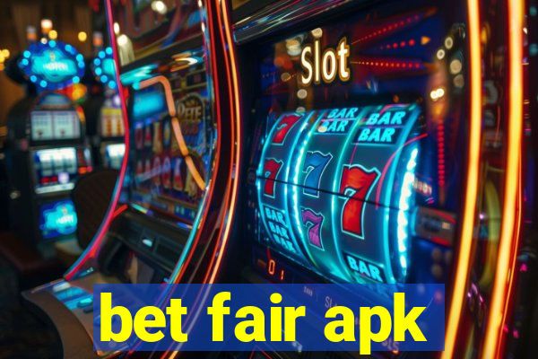 bet fair apk