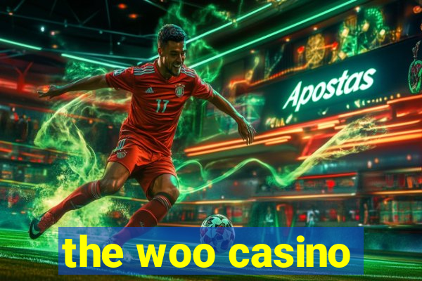 the woo casino