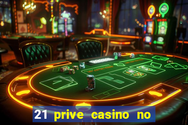 21 prive casino no deposit bonus code