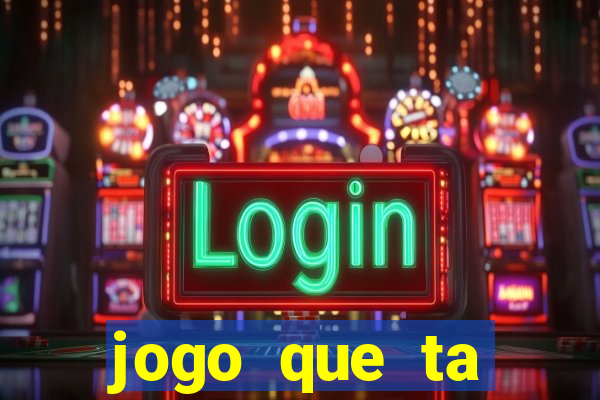 jogo que ta pagando sem deposito