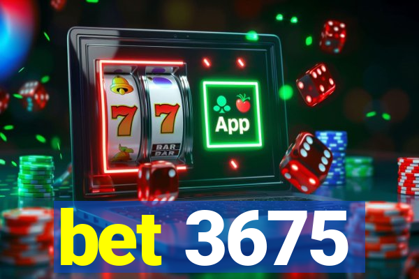 bet 3675