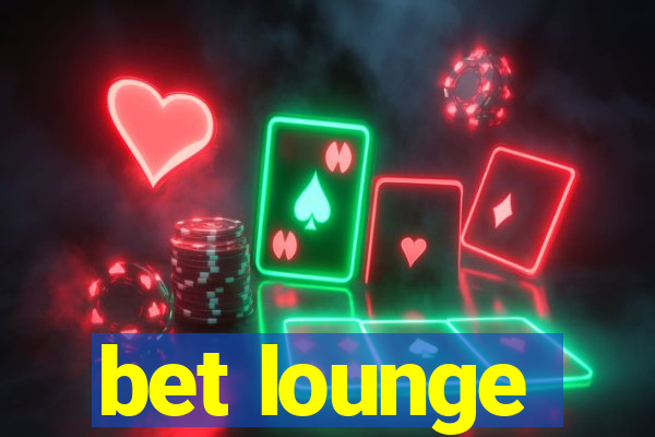 bet lounge