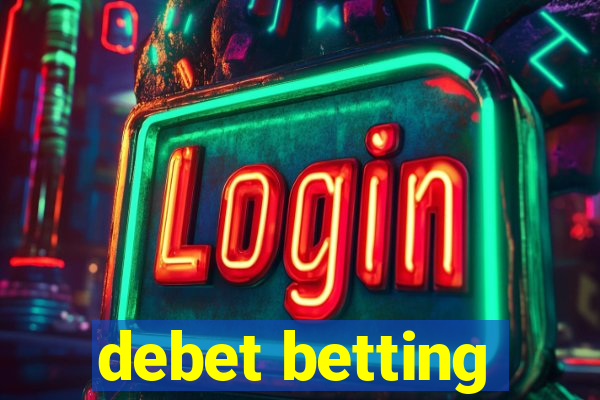 debet betting