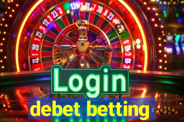 debet betting