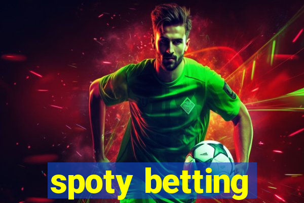 spoty betting