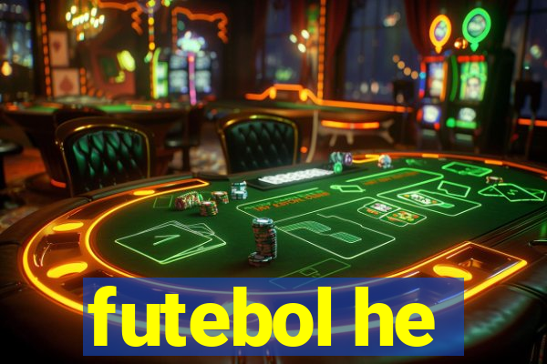 futebol he