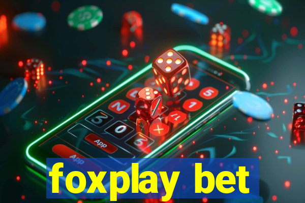 foxplay bet