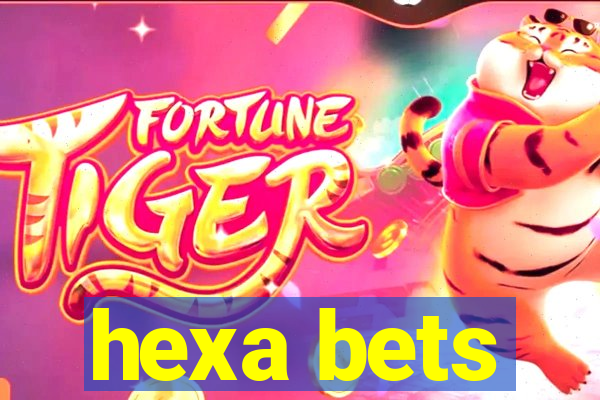 hexa bets