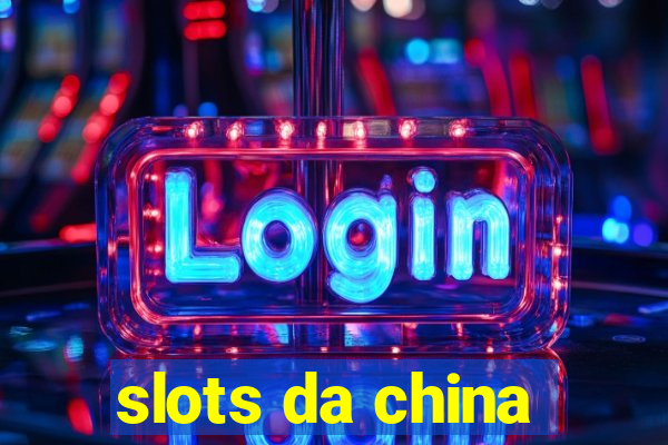 slots da china