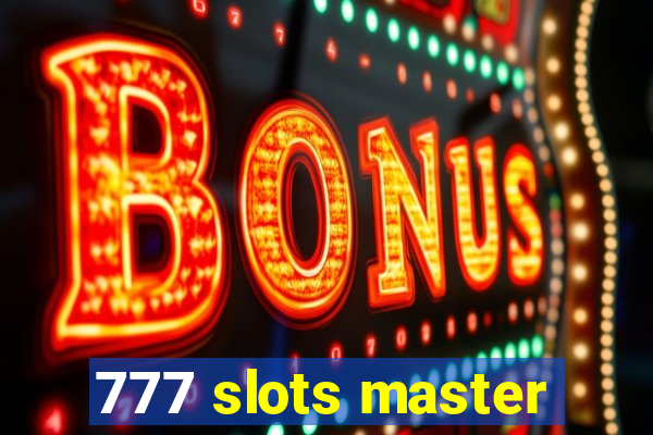 777 slots master