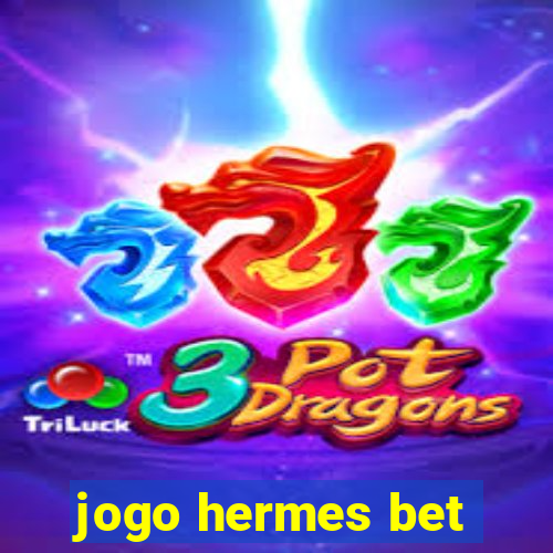 jogo hermes bet