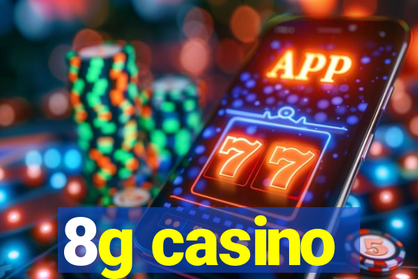 8g casino