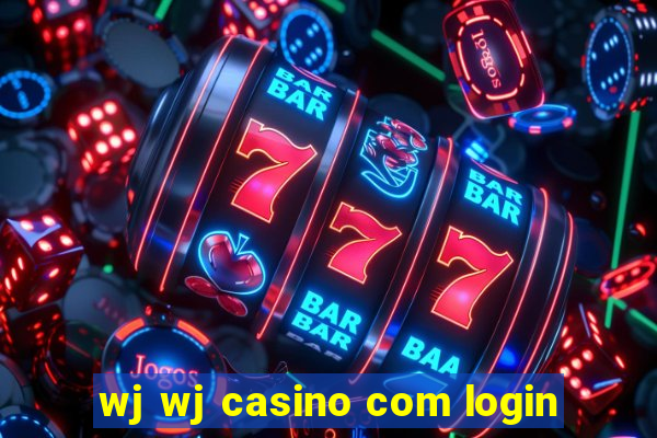 wj wj casino com login