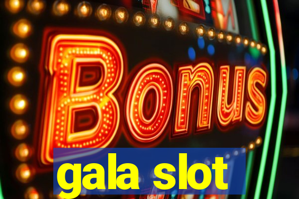 gala slot