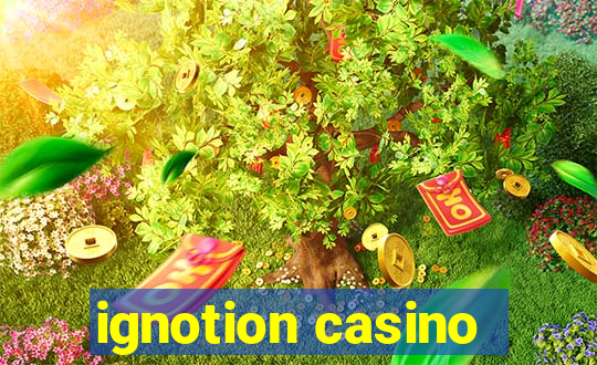 ignotion casino