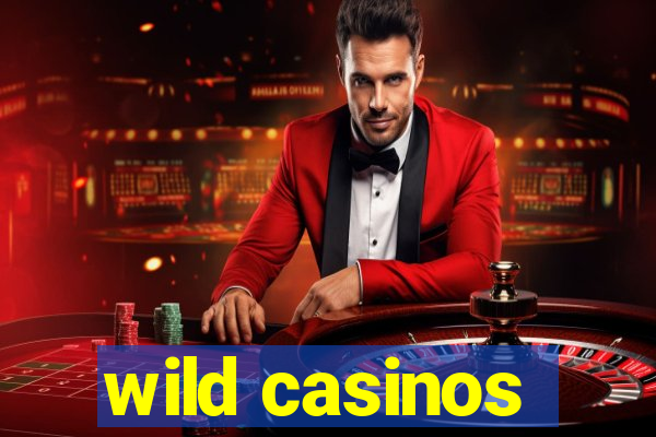 wild casinos