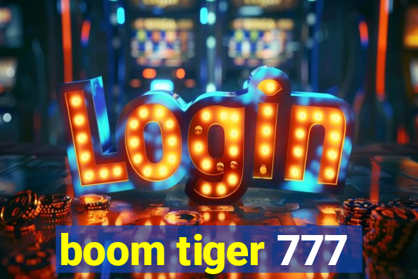 boom tiger 777