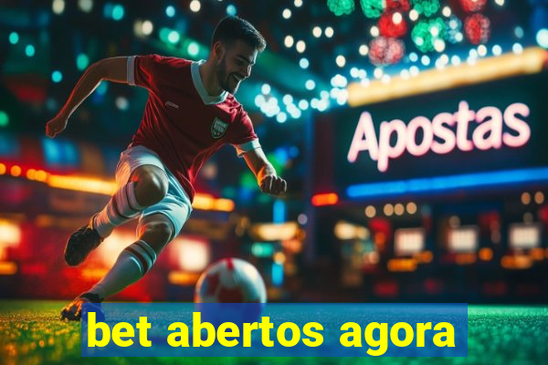 bet abertos agora