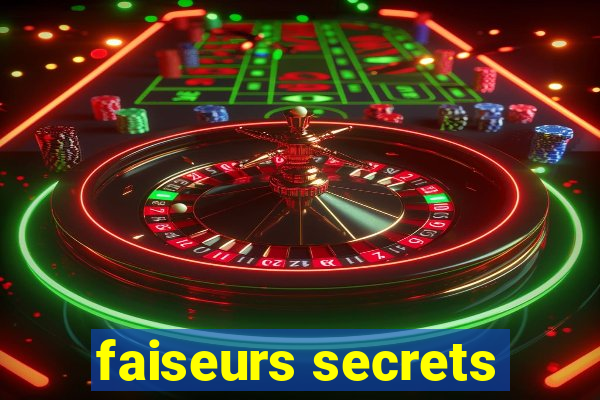 faiseurs secrets