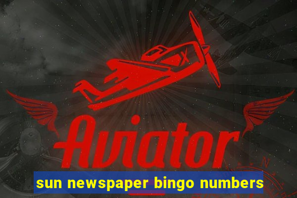 sun newspaper bingo numbers