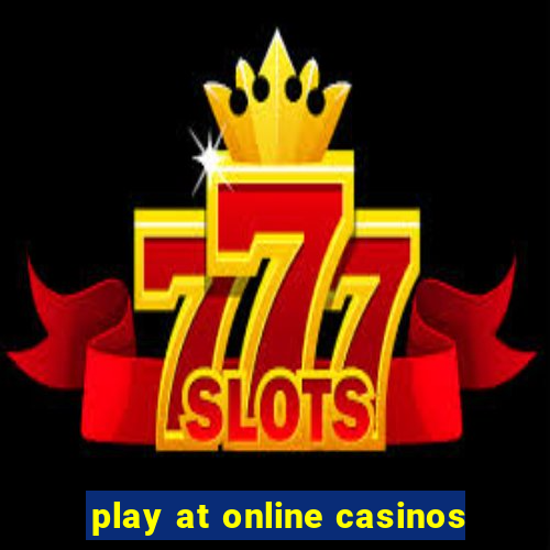 play at online casinos