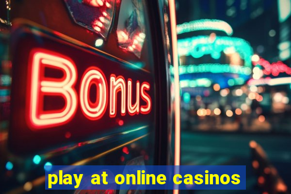 play at online casinos