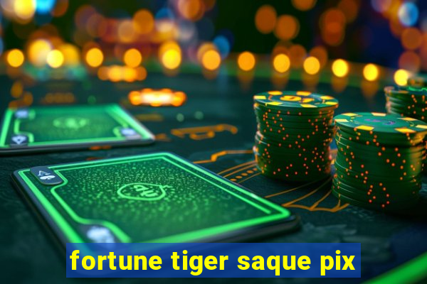 fortune tiger saque pix