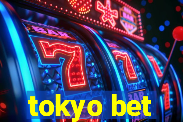 tokyo bet