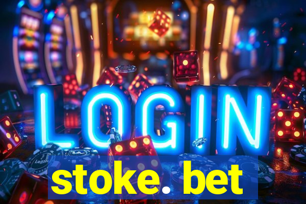 stoke. bet