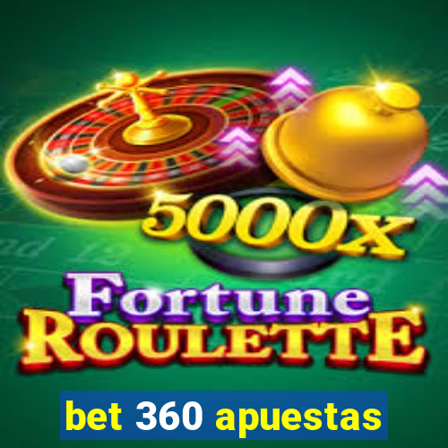 bet 360 apuestas