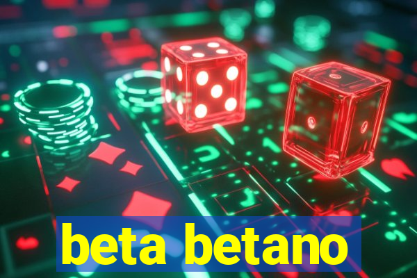 beta betano