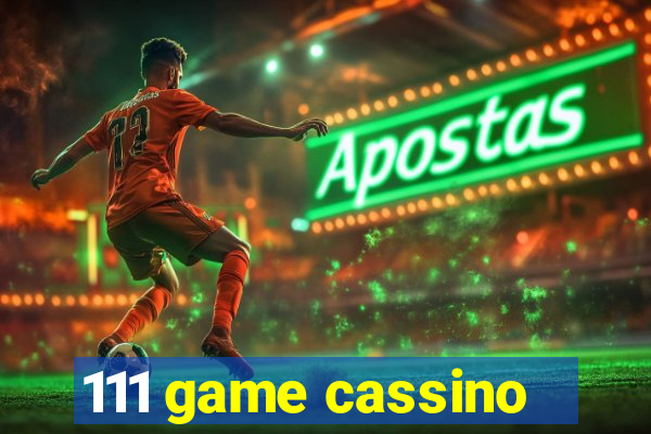 111 game cassino