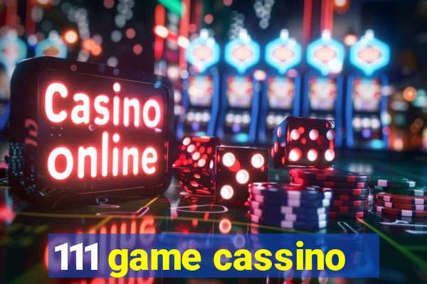 111 game cassino