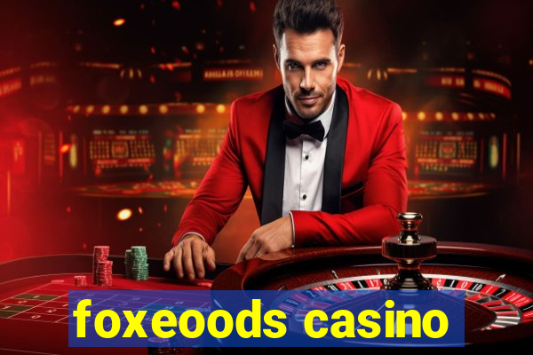 foxeoods casino