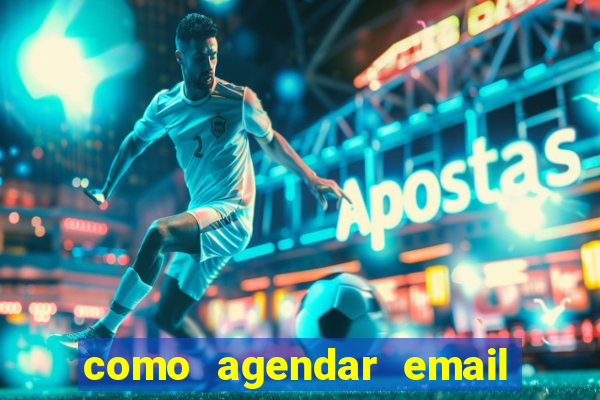 como agendar email no outlook