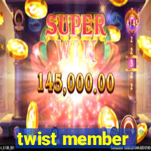 twist member