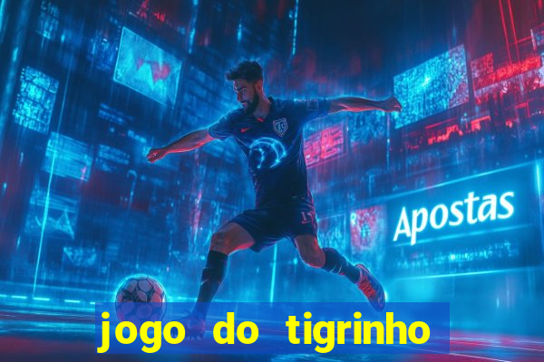 jogo do tigrinho vai de bet