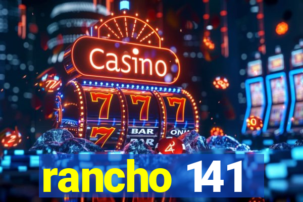 rancho 141