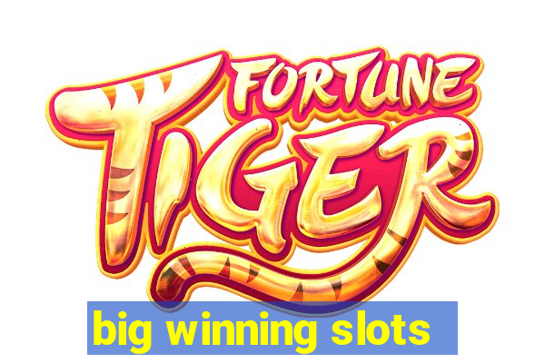 big winning slots