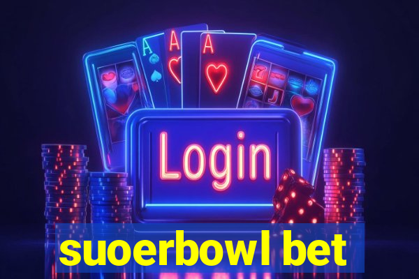 suoerbowl bet