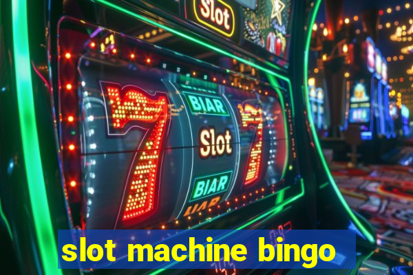 slot machine bingo