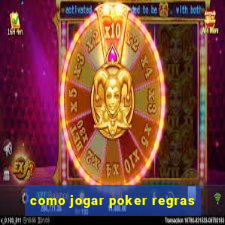 como jogar poker regras