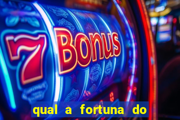 qual a fortuna do bispo macedo