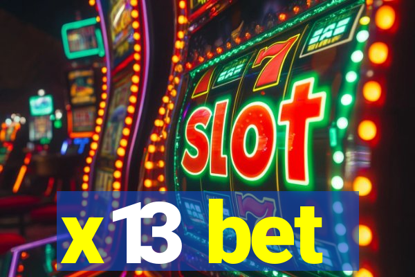 x13 bet