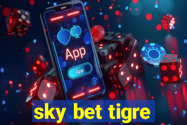 sky bet tigre