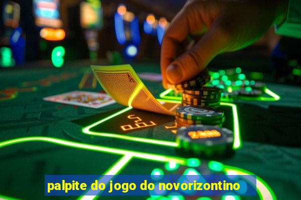 palpite do jogo do novorizontino