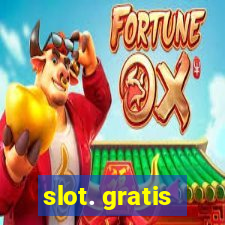 slot. gratis