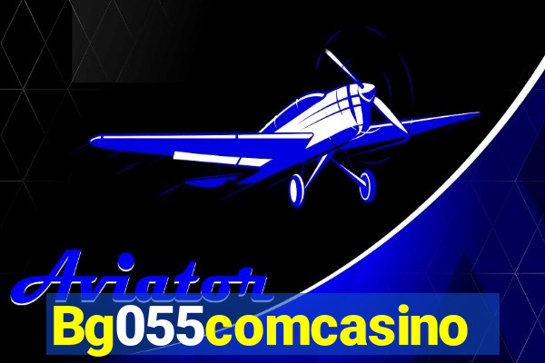 Bg055comcasino